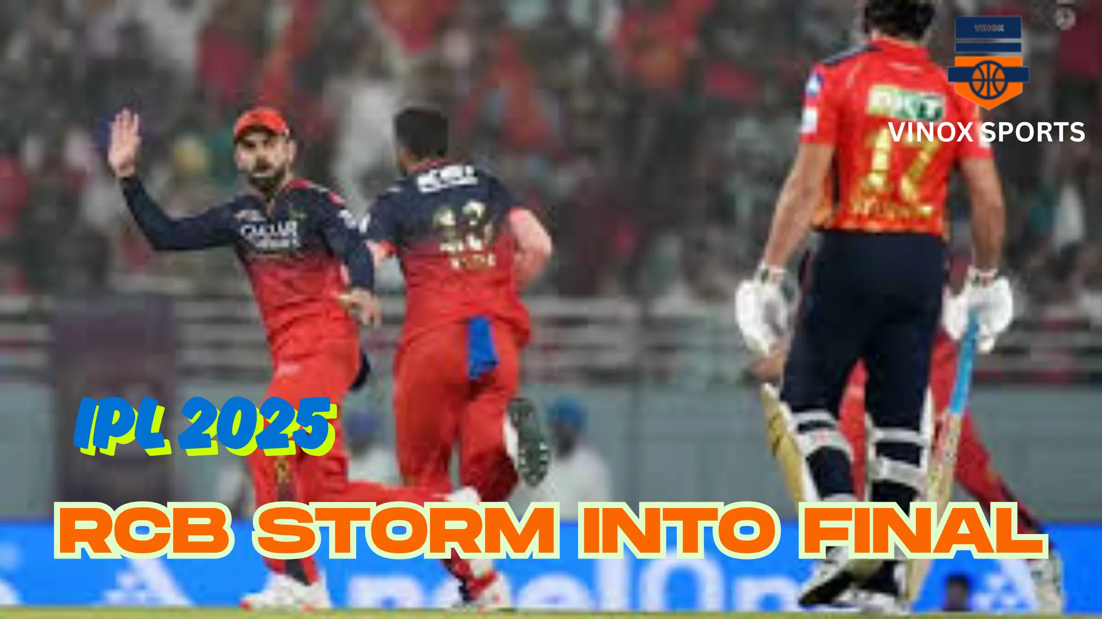 IPL 2025: RCB Storm into Final
