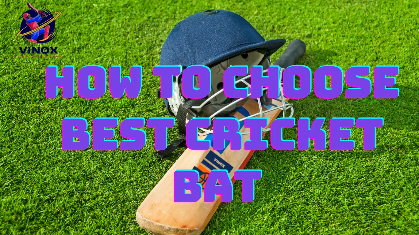 How to Choose Best Cricket Bat